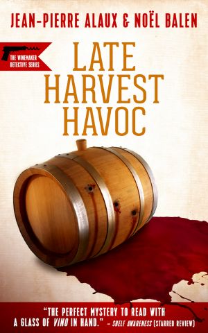 [Winemaker Detective 10] • Late Harvest Havoc